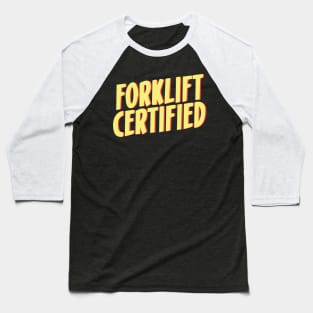 Forklift Certified Meme Baseball T-Shirt